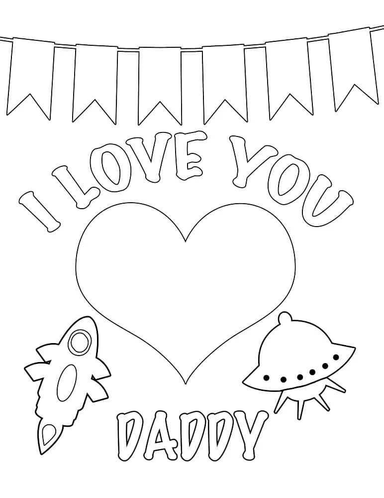 I love you daddy with rocket and UFO coloring page